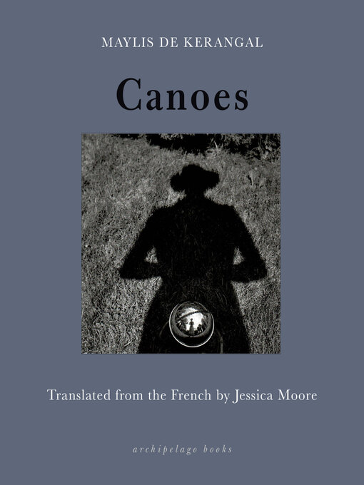 Title details for Canoes by Maylis De Kerangal - Available